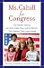 Ms. Cahill for Congress: One Fearless Teacher, Her Sixth Grade Class, and the Election that Changed their Lives Forever