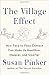 Image of The Village Effect: How Face-to-Face Contact Can Make Us Healthier, Happier, and Smarter