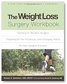 The Weight Loss Surgery Workbook: Deciding on Bariatric Surgery, Preparing for the Procedure, and Changing Habits for Post-Surgery Success (New Harbinger Self-Help Workbook)