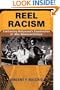 Reel Racism: Confronting Hollywood's Construction of Afro-American Culture (Thinking Through Cinema)