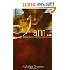 I Am...: Biblical Women Tell Their Own Stories