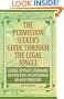 The Permission Seeker's Guide Through the Legal Jungle: Clearing Copyrights, Trademarks and Other Rights for Entertainment and Media Productions (Guide Through the Legal Jungle)