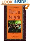 Music in Bulgaria: Experiencing Music, Expressing Culture (Global Music Series)