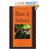 Music in Bulgaria: Experiencing Music, Expressing Culture (Global Music Series)