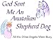 Anatolian Shepherd Dog - God Sent Me A Anatolian Shepherd Dog Apron