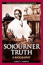 Sojourner Truth: A Biography (Greenwood Biographies) (9780313357282)