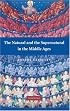 The Natural and the Supernatural in the Middle Ages (The Wiles Lectures)