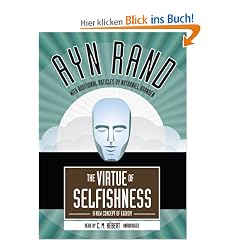 The Virtue of Selfishness: A New Concept of Egoism