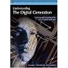 Understanding the Digital Generation: Teaching and Learning in the New Digital Landscape (The 21st Century Fluency Series)