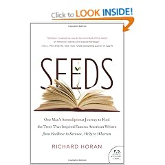 Seeds: One Man's Serendipitous Journey to Find the Trees That Inspired Famous American Writers from Faulkner to Kerouac, Welt (P.S.)