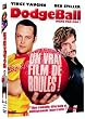 Dodgeball - M�me pas mal !