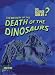 The Mystery of the Death of the Dinosaurs