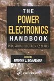 The Power Electronics Handbook (Industrial Electronics)