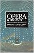 Opera and its Symbols: The Unity of Words, Music and Staging
