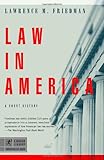 Law in America: A Short History (Modern Library Chronicles)