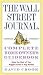The Wall Street Journal. Complete Home Owner`s Guidebook: Make the Most of Your Biggest Asset in Any Market