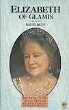 Elizabeth of Glamis : the story of the Queen Mother