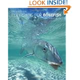 Fly Fishing for Bonefish, New and Revised by Dick Brown