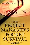 The Project Managers Pocket Survival Guide