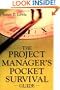 The Project Manager's Pocket Survival Guide