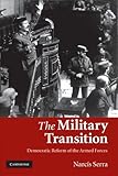 The military transition : democratic reform of the armed forces
