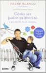 C�mo ser padre primerizo y no morir e...