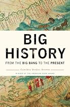 Big History: From the Big Bang to the Present
