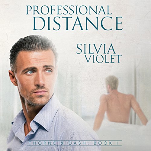Professional Distance: Thorne and Dash, Book 1