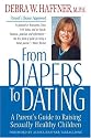 From Diapers to Dating: A Parent's Guide to Raising Sexually Healthy Children