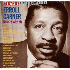 Bounce with Me by  Erroll Garner 