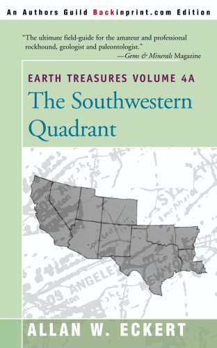 Earth Treasures : The Southwestern Quadrant (Volume 4A)