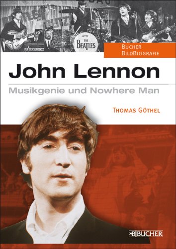 Produkt-Bild: John Lennon: Musikgenie und Nowhere Man