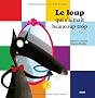 LE LOUP QUI S'AIMAIT BEAUCOUP TROP