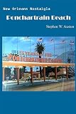 New Orleans Nostalgia - Ponchartrain Beach