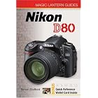 Click here to buy Magic Lantern Guides: Nikon D80 (Magic Lantern Guides) by Simon Stafford.