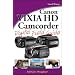 Canon VIXIA HD Camcorder Digital Field Guide