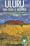 Uluru: Kata Tjuta and Watarrka National Parks (National Parks Field Guides)
