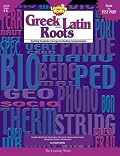 Greek and Latin Roots, Gr. 4-8