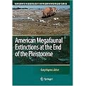 American Megafaunal Extinctions at the End of the Pleistocene (Vertebrate Paleobiology and Paleoanthropology Series) (Hardcover)