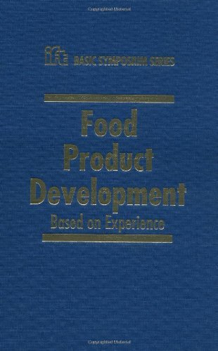 Food Product Development: Based on Experience (Ift Basic Symposium Series) On Sale