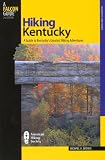Hiking Kentucky, 2nd: A Guide to Kentucky's Greatest Hiking Adventures (State Hiking Guides Series)