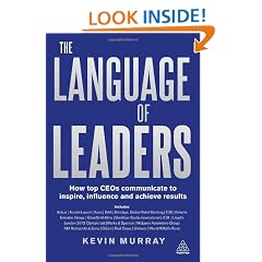 The Language of Leaders: How Top CEOs Communicate to Inspire, Influence and Achieve Results