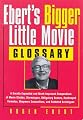 Ebert's "Bigger" Little Movie Glossary