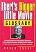 Ebert's "Bigger" Little Movie Glossary