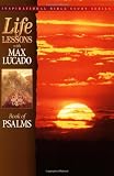 Life Lessons with Max Lucado: Book Of Psalms