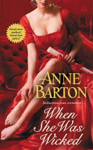 When She Was Wicked (A Honeycote Novel) by Anne Barton
