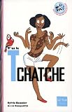 T'as la tchatche