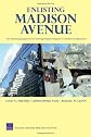 Enlisting Madison Avenue : the marketing approach to earning popular support in theaters of operation