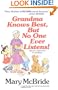 Grandma Knows Best, But No One Ever Listens