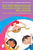 Better behaviour through home-school relations : using values-based education to promote positive learning